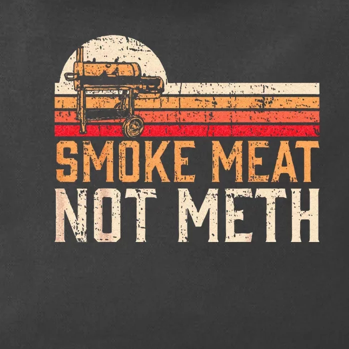 Smoke Meat Not Meth Brisket BBQ Grill Zip Tote Bag