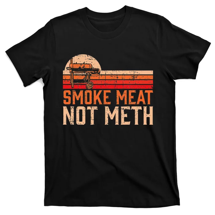 Smoke Meat Not Meth Brisket Bbq Grill T-Shirt