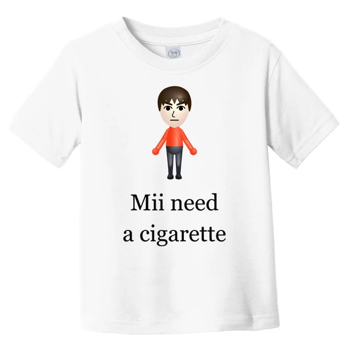 Slimnotshadyyy Mii Need A Cigarette Toddler T-Shirt