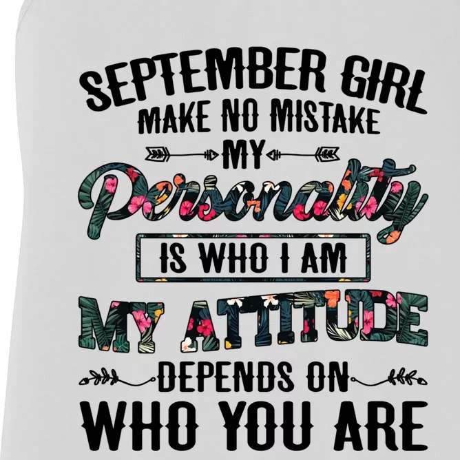 September Make No Mistake My Personality Is Who I Am Gift Women's Racerback Tank