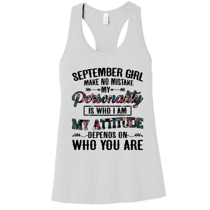 September Make No Mistake My Personality Is Who I Am Gift Women's Racerback Tank