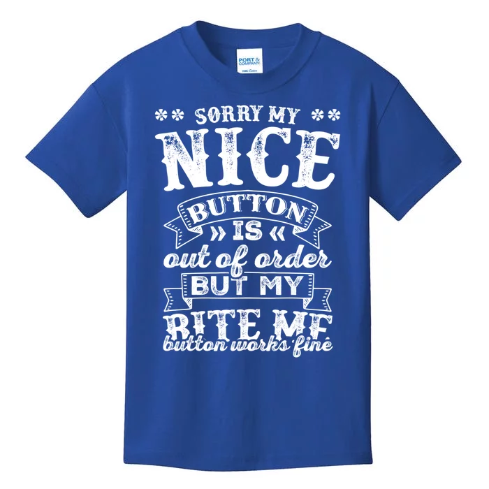 Sorry My Nice Button Is Broke Bite Me Sarcastic Funny Gift Kids T-Shirt