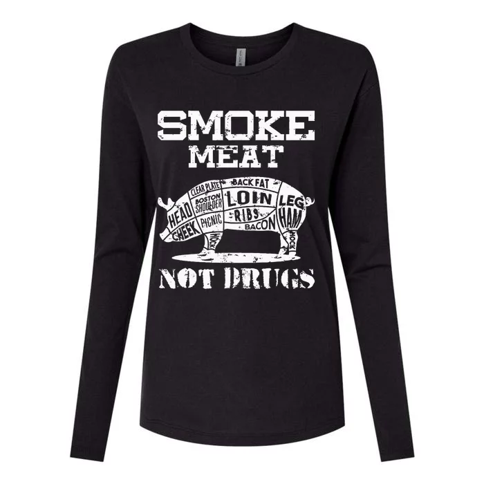 Smoke Meat Not Drugs Pork Bbq Grill Master Womens Cotton Relaxed Long Sleeve T-Shirt