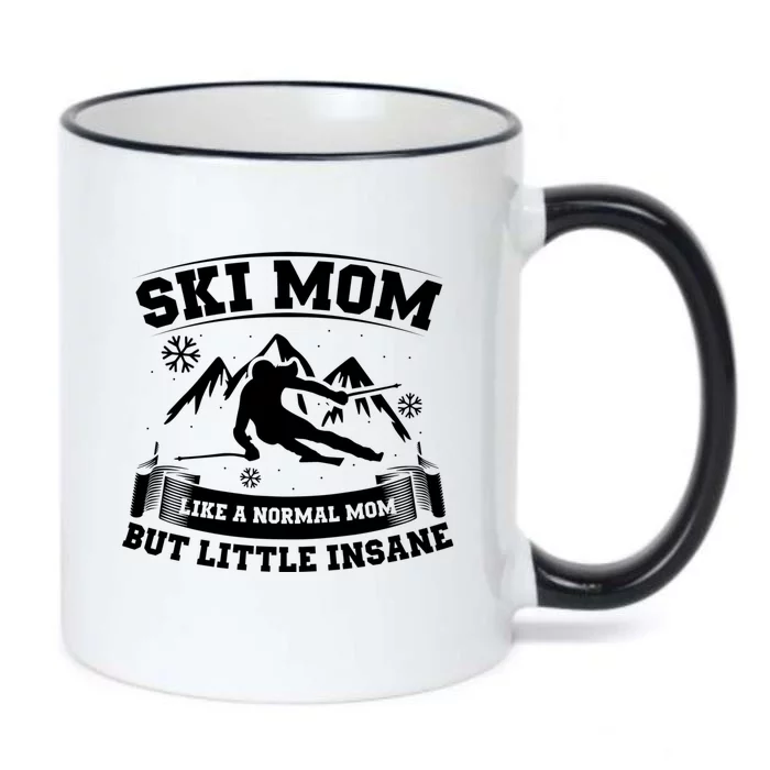 Ski Mom Not Normal Little Insane Skiers Skiing Gift Black Color Changing Mug