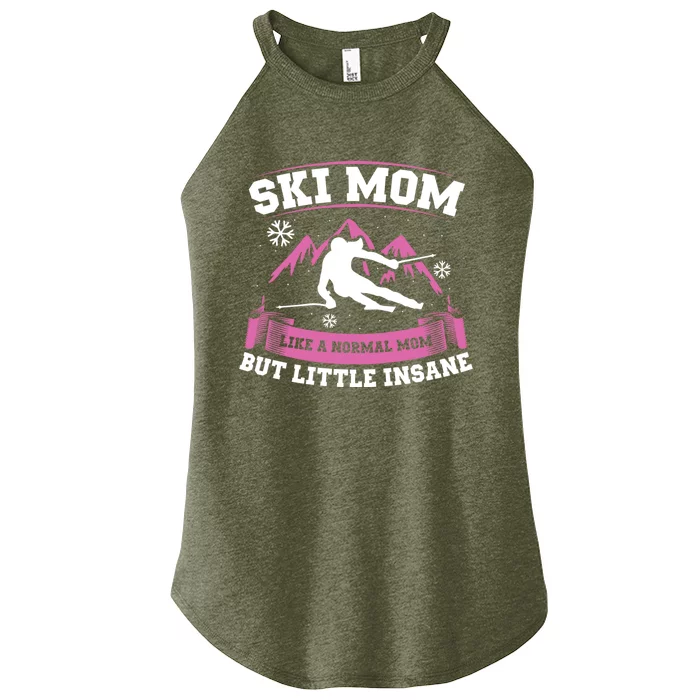 Ski Mom Not Normal Little Insane Skiers Skiing Gift Women’s Perfect Tri Rocker Tank