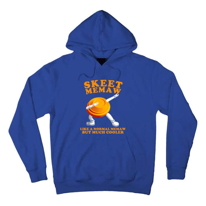 Skeet Memaw Normal But Cooler Mothers Day Memaw Gift Tall Hoodie