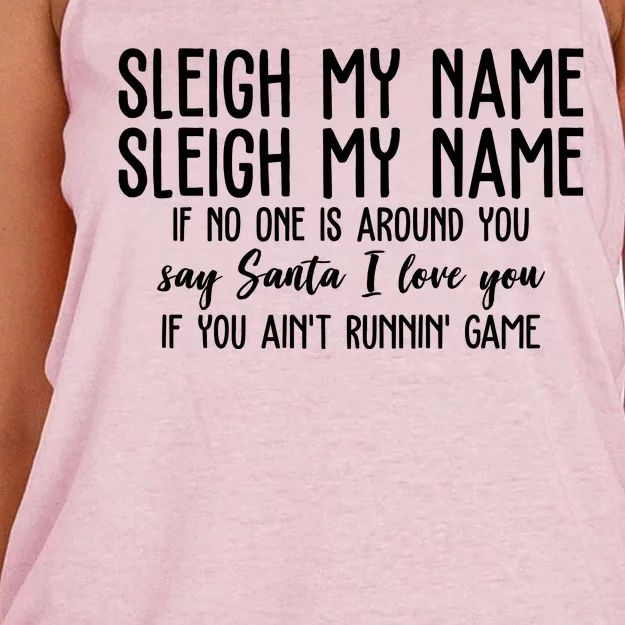 Sleigh My Name If No One Is Around You Say Santa I Love You Funny Christmas Women's Knotted Racerback Tank