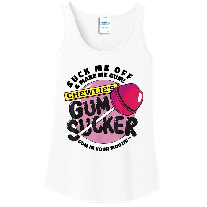 Suck Me Off And Make Me Gum Chewlie’s Gum Sucker Ladies Essential Tank