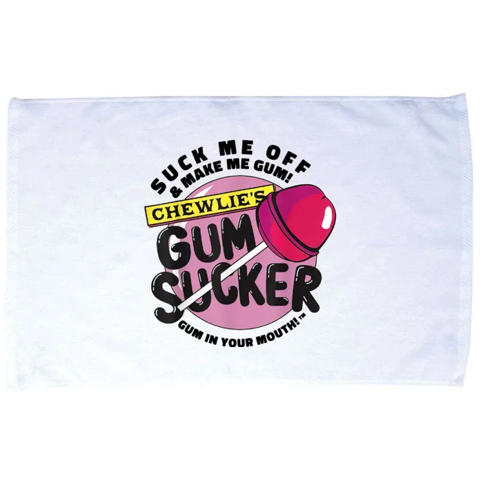 Suck Me Off And Make Me Gum Chewlie’s Gum Sucker Microfiber Hand Towel