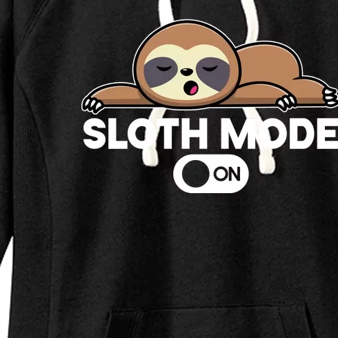 Sloth Mode On Funny Lazy Women's Fleece Hoodie