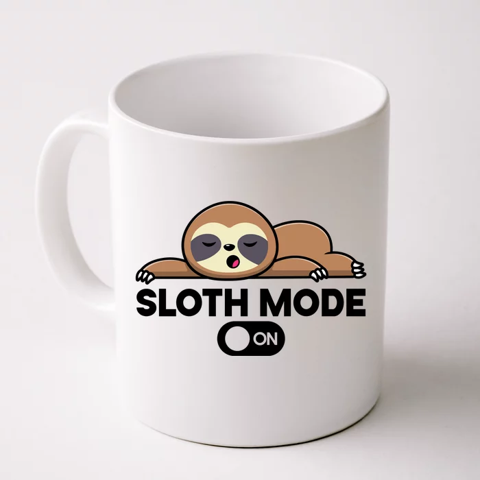 Sloth Mode On Funny Lazy Front & Back Coffee Mug