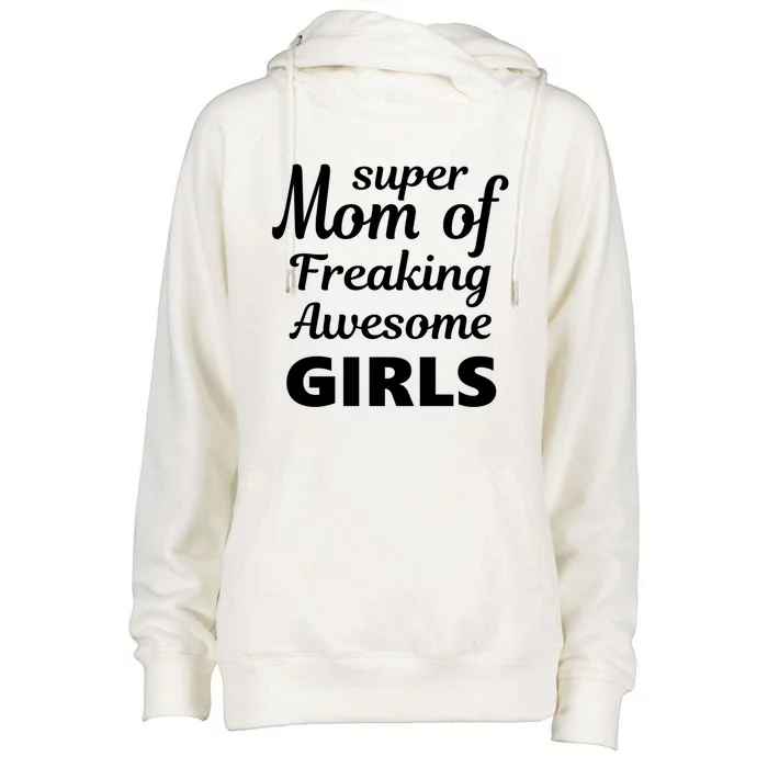 Super Mom Of Freaking Awesome Mother Day Gift Mom Wife Gift Womens Funnel Neck Pullover Hood