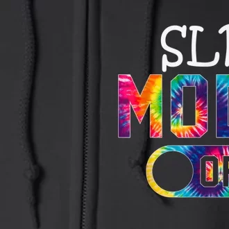 SLP Mode Off Happy Last Day Of School Tie Dye Summer Full Zip Hoodie