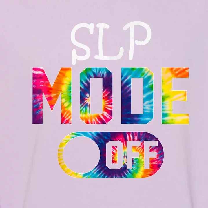 SLP Mode Off Happy Last Day Of School Tie Dye Summer Garment-Dyed Sweatshirt