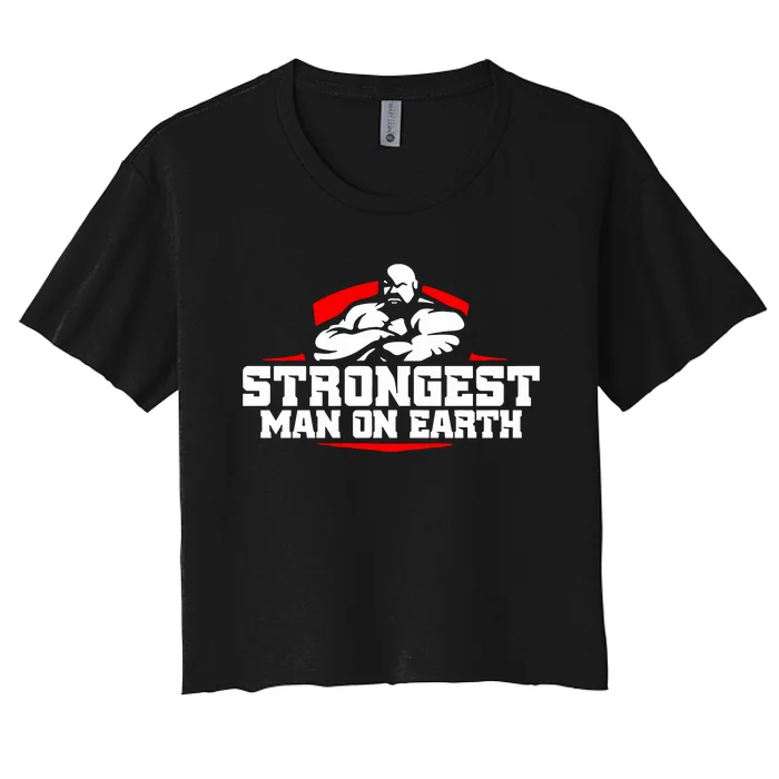 Strongest Man On Earth Women's Crop Top Tee