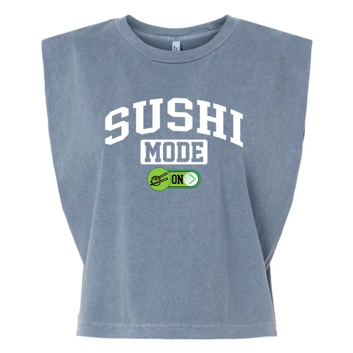 Sushi Mode On Funny Foodie Japanese Food Sushi Lover Cute Gift Garment-Dyed Women's Muscle Tee