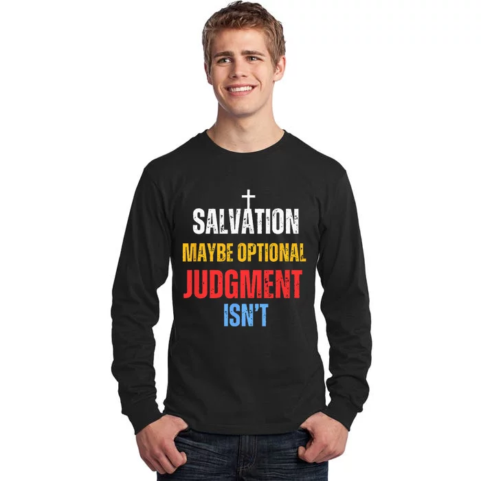 Salvation Maybe Optional Judgment Isn’t Christian Tall Long Sleeve T-Shirt