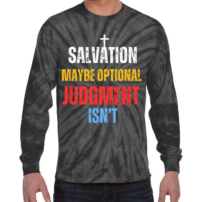 Salvation Maybe Optional Judgment Isn’t Christian Tie-Dye Long Sleeve Shirt