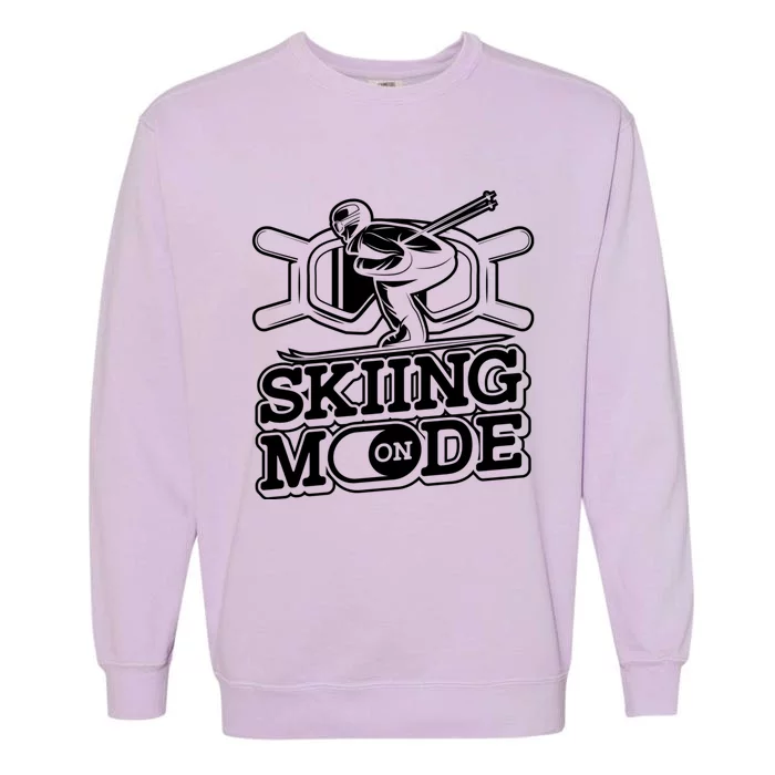 Skiing Mode On Gift Winter Sports Skier Ski Mountains Skiing Gift Garment-Dyed Sweatshirt