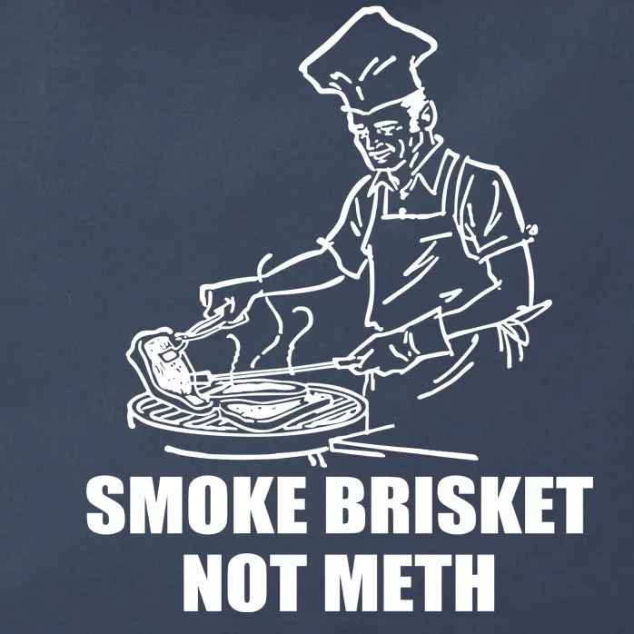 Smoke Brisket Not Meth Zip Tote Bag