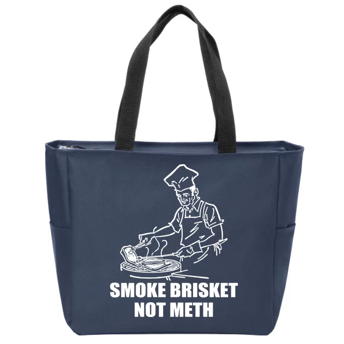 Smoke Brisket Not Meth Zip Tote Bag