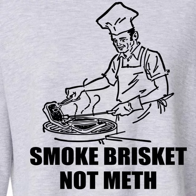 Smoke Brisket Not Meth Cropped Pullover Crew