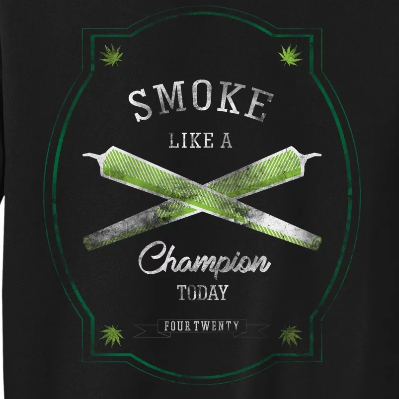 Smoke Like A Champion Tall Sweatshirt