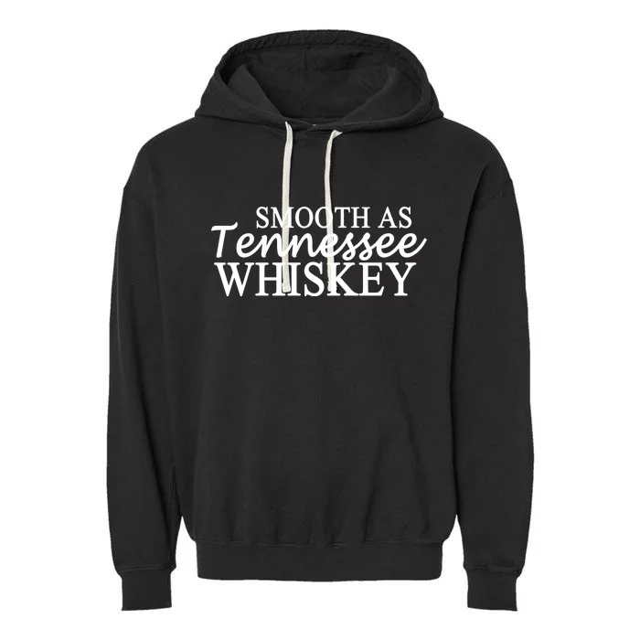 Smooth As Tennessee Whiskey Garment-Dyed Fleece Hoodie