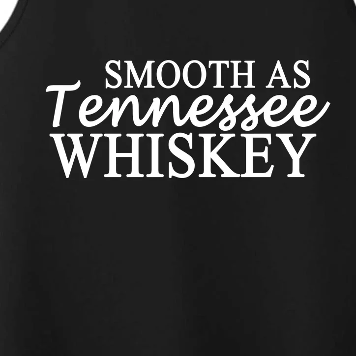 Smooth As Tennessee Whiskey Performance Tank