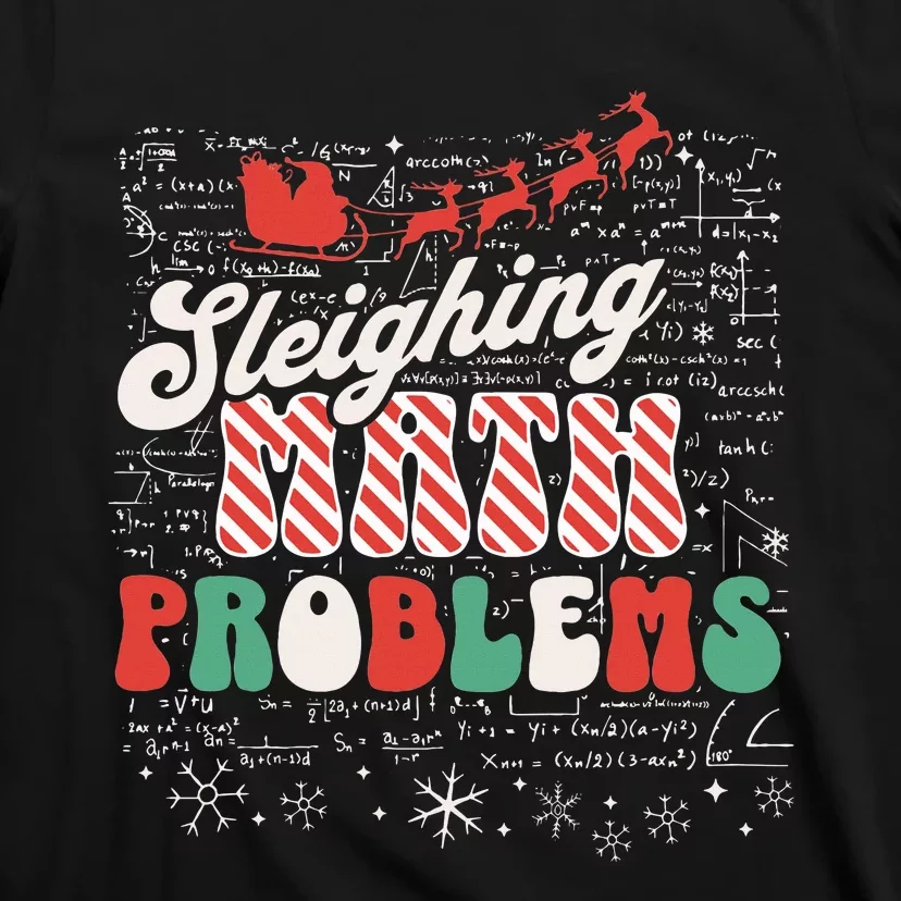 Sleighing Math Problems  Funny Christmas Math Teacher Santa T-Shirt