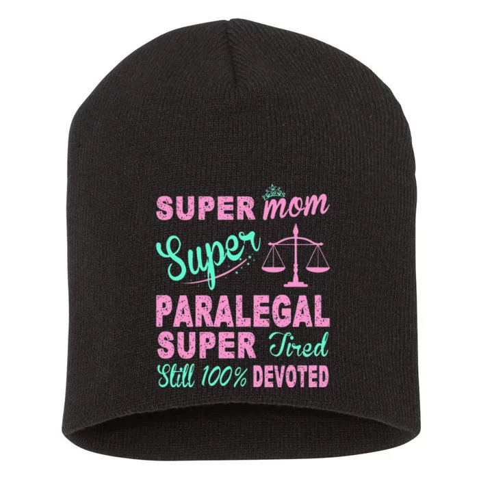 Super Mom Paralegal Super Tired Short Acrylic Beanie