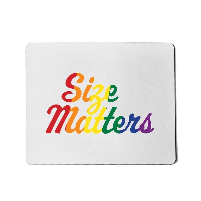 Size Matters Pride Rainbow Mousepad