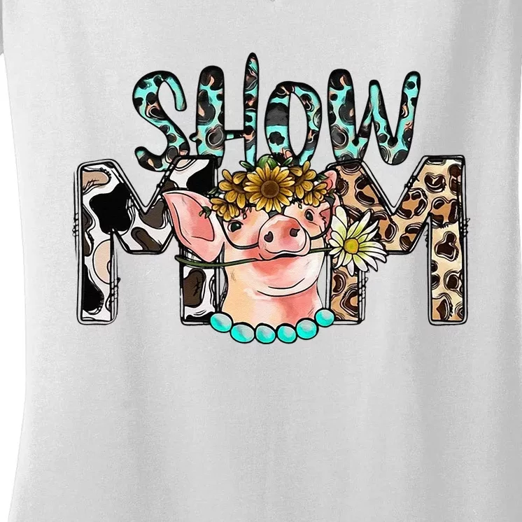 Show Mama Pig Mom Floral Country Farm Life Farm Girl Farmer Women's V-Neck T-Shirt