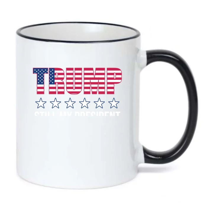 Still My President Trump Presidential Election 2020 2024 Gift Black Color Changing Mug