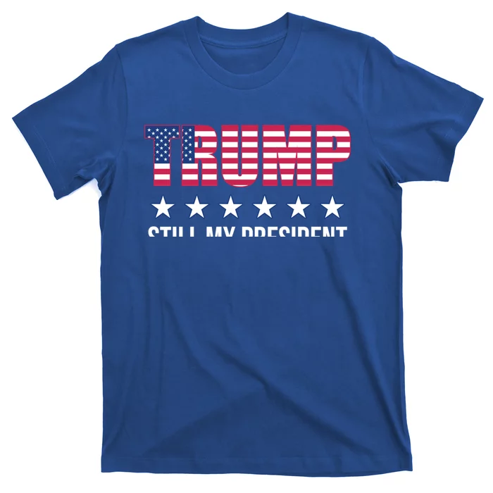 Still My President Trump Presidential Election 2020 2024 Gift T-Shirt