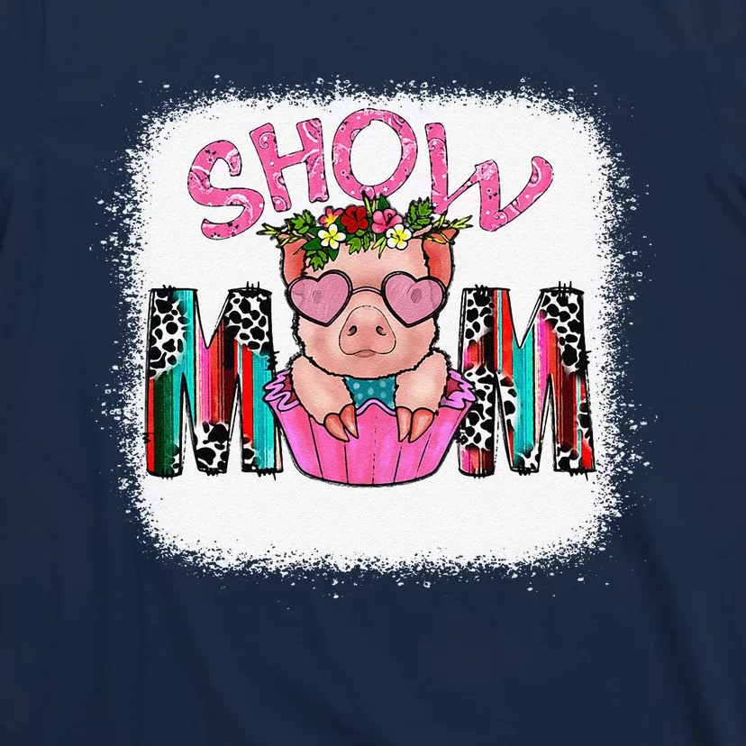 Show Mom Pig Print Leopard For MotherS Day Pig Lovers T-Shirt