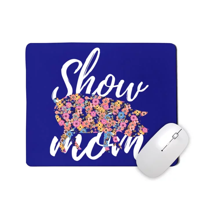 Show Mom Pig Great Gift Mousepad