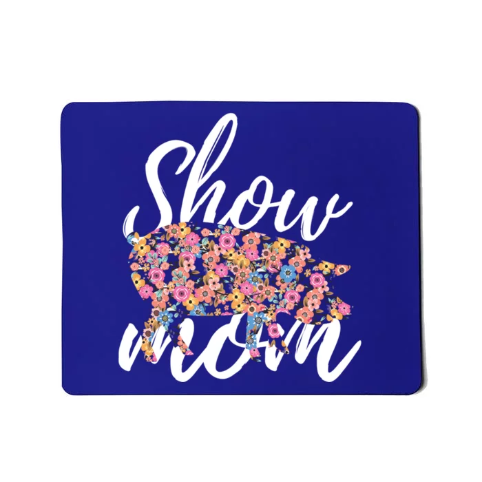 Show Mom Pig Great Gift Mousepad