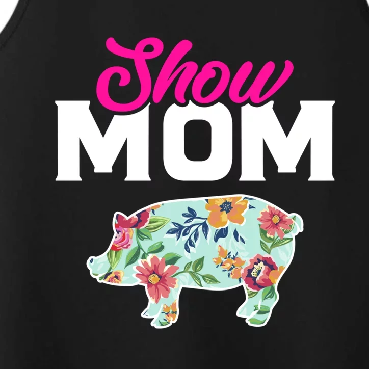 Show Mom Pig Gift Performance Tank