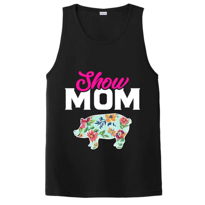 Show Mom Pig Gift Performance Tank