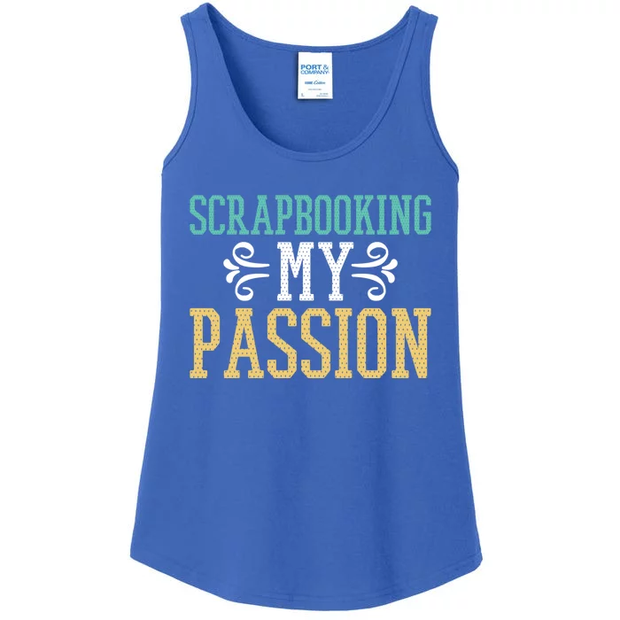 Scrapbooking My Passion I Do Crafts Scrapbook Gift Ladies Essential Tank