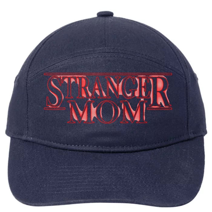 Stranger Mom Parody Funny MotherS Day Gift 7-Panel Snapback Hat