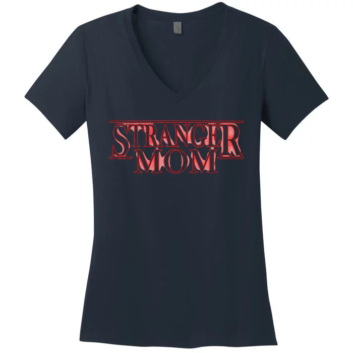 Stranger Mom Parody Funny MotherS Day Gift Women's V-Neck T-Shirt