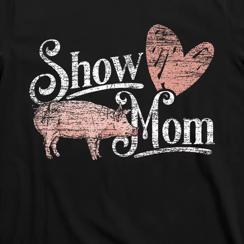 Show Mom Pig T-Shirt