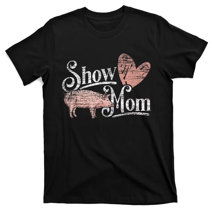 Show Mom Pig T-Shirt