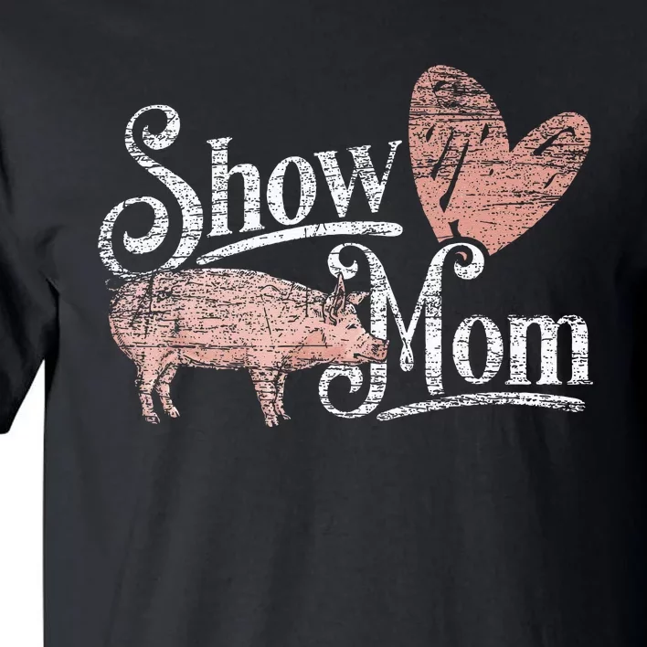 Show Mom Pig Tall T-Shirt