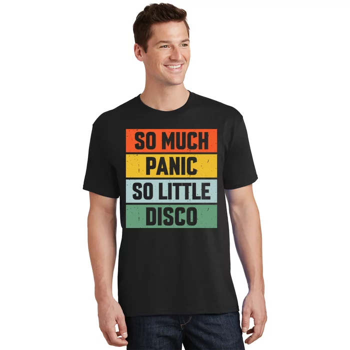 So Much Panic So Little Disco T-Shirt