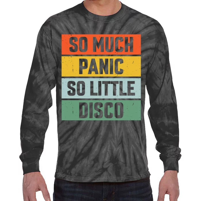 So Much Panic So Little Disco Tie-Dye Long Sleeve Shirt