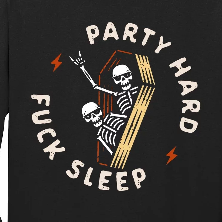 Slogan Motif Party Hard Fuck Tall Long Sleeve T-Shirt