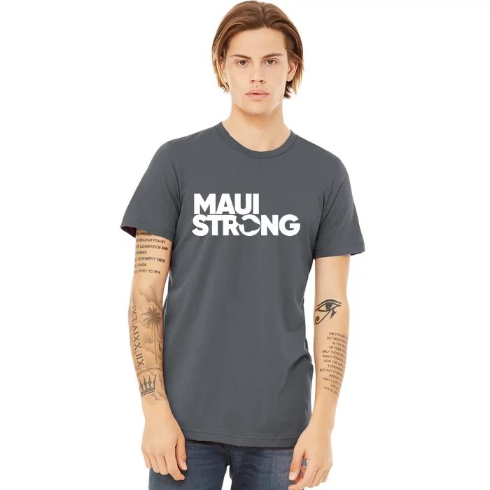 Support Maui Pray For Maui Hawaii Strong Gift Premium T-Shirt